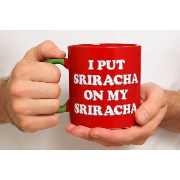 CERAMIC 20oz I Put Sriracha on my Sriracha Cup Mug Huy Fong Coffee Tea Hot Cocoa - Picture 12 of 12